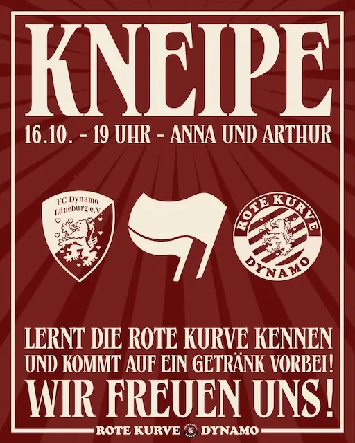 Sharepic: Kneipe 16.10. um 19 Uhr im Anna und Arthur. Lernt die Rote Kurve kennen und kommt auf ein Getränk vorbei! Wir freuen uns!. Auf Rotem Hintergrund mit Strahlen sind die Logos des FC Dynamo Lüneburg e.V., das der Roten Kurve Dynamu und in der Mitte die zwei Fahnen des "Antifa-Logos" abgebildet.