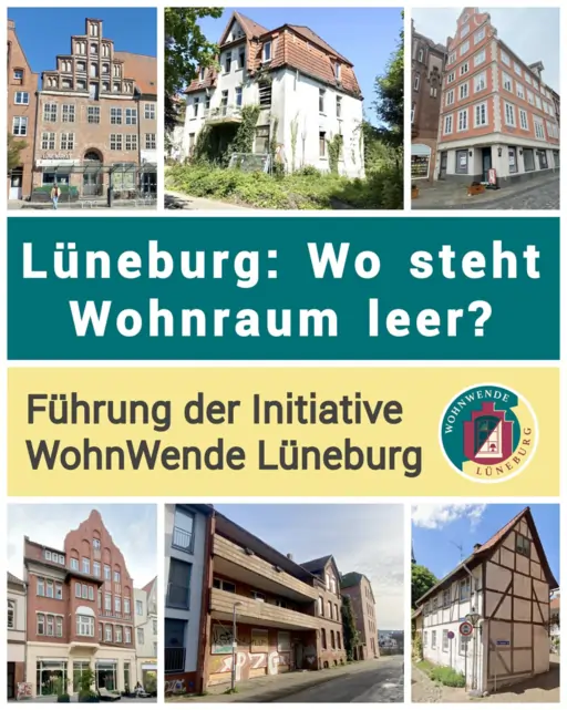 Sharepic: Lüneburg: Wo steht Wohnraum leer? Führung der Initiative WohnWende Lüneburg. Mehrere Bilde von Lüneburger Gebäuden.