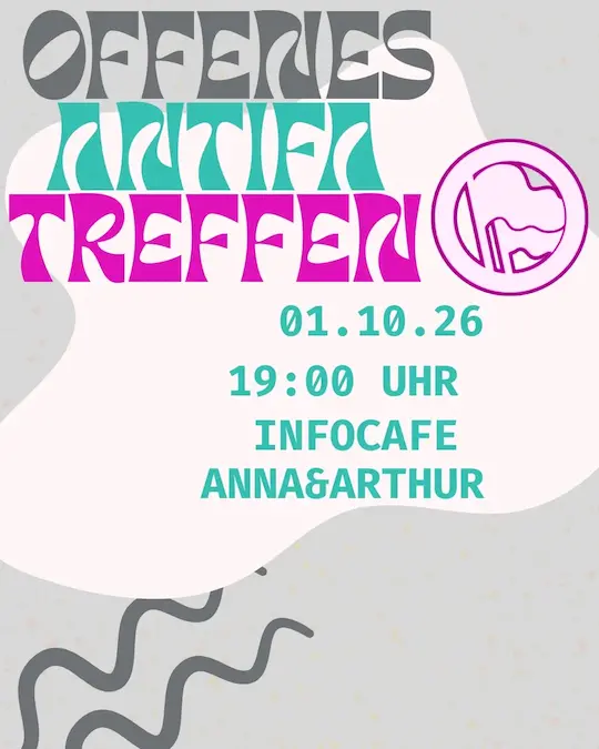 Sharepic: Offenes Antifa Treffen. 01.10.26 um 19 Uhr Infocafe Anna und Arthur.