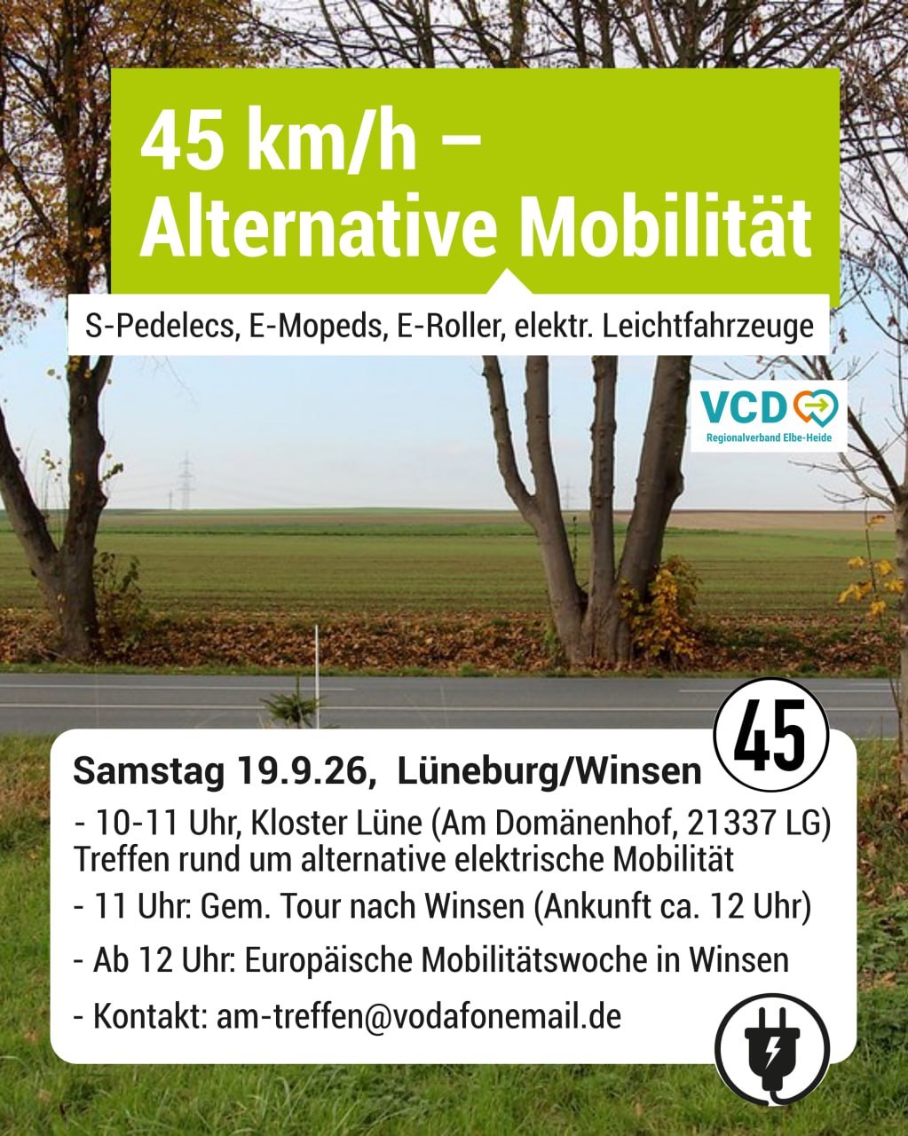 Im Hintergrund ist eine Landstraße mit Bäumen und Feldern zu sehen, auf der oben das Logo des „VCD Regionalverband Elbe-Heide“ platziert ist. Auf grünen und weißen Textfeldern stehen der Titel „45 km/h – Alternative Mobilität“ für S-Pedelecs, E-Mopeds, E-Roller und Leichtfahrzeuge sowie die Termindetails für ein Treffen am Samstag, 19.9.26 in Lüneburg und Winsen inklusive Kontaktdaten.