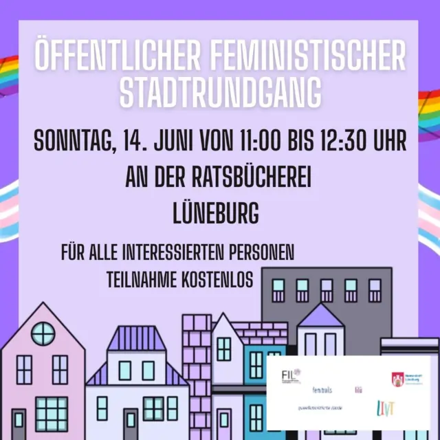 Sharepic: Öffentlicher Feministischer Stadtrundgang. Sonntag, q4. Juni von 11:00 bis 12:30 Uhr an der Ratsbücherei Lüneburg Für alle interessierten Personen. Teilnahme kostenlos. Hintergrund Lila, Am Rande sind Rogenbogen und Trans Pride Fahnen. Unten Gebäude einer lila Stadt.