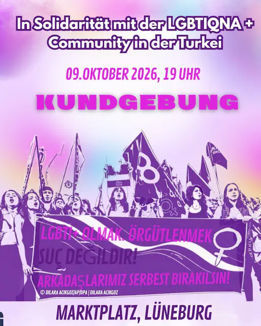 Sharepic: Kundgebung in Solidarität mit der LGBTIQNA+ Community in der Türkei. 9. Oktober 2026, 19 Uhr Marktplatz Lüneburg. Im Hintergrund in Lila protestierende Frauen.